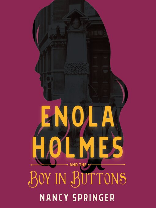 Title details for Enola Holmes and the Boy in Buttons by Nancy Springer - Wait list